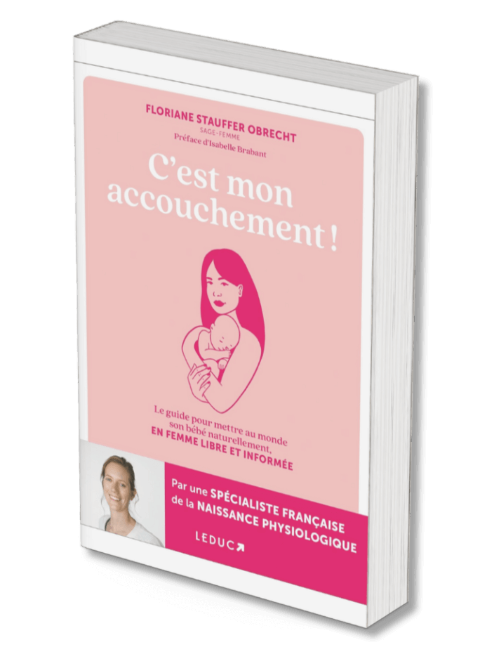 Livre C'est mon accouchement Floriane Stauffer Obrecht
